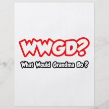 WWGD...What Would Grandma Do? Flyer
