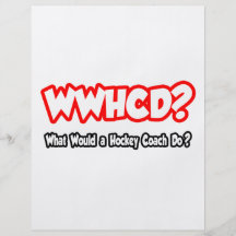 WWHCD...What Would a Hockey Coach Do? Personalised Flyer