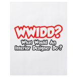 WWIDD...What Would an Interior Designer Do?