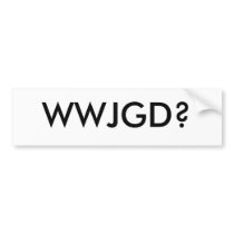 WWJGD? BUMPER STICKER