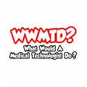 WWMTD...What Would Medical Technologist Do? t-shirts