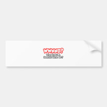 WWNND...What Would a Neonatal Nurse Do? Bumper Stickers