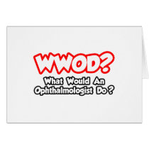 WWOD...What Would an Ophthalmologist Do?