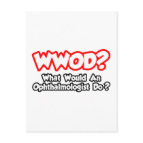WWOD...What Would an Ophthalmologist Do?