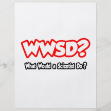 WWSD...What Would a Scientist Do? Full Color Flyer