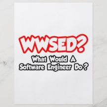 WWSED...What Would a Software Engineer Do? Flyer