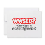 WWSED...What Would a Software Engineer Do? invitations