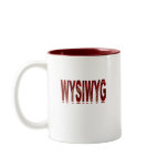 WYSIWYG mugs