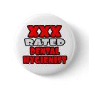 XXX Rated Dental Hygienist buttons