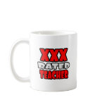 XXX Rated Teacher mugs
