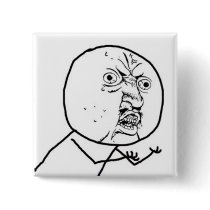 Y U NO GUY MEME BUTTONS