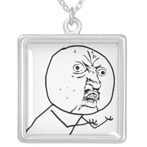 y u no rage face comic lol rofl jewelry