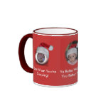 Ya Better Watch Out Mug