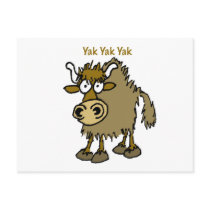 YAK YAK YAK Talking IS Life!