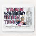 Yank the Government's feeding tube mousepads