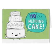 YAY for Wedding Cake!  Customisable Greeting Card