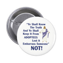 Ye Shall Know Pinback Button