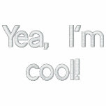 Yea, I'm cool! Embroidered Hooded Sweatshirt