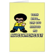Yeah Baby.. Can You Handle My Awesomeness?