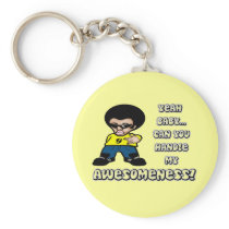Yeah Baby.. Can You Handle My Awesomeness?