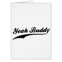 Yeah Buddy! Greeting Card
