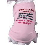 Yeah, I Got Your Irritable BowWow Syndrome! Dog Clothing