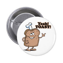 Yeah! TOAST! Pinback Button