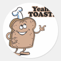 Yeah! TOAST! Round Stickers