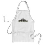 Yeah, well... Jesus said a lot of things. aprons