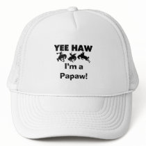 Yee Haw I'm a Papaw T-shirts and Gifts