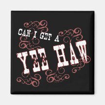 Yee Haw Magnet