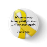 yellow ribbon, It's never easy to ... - Customised