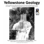 Yellowstone Geology Pioneers III - Gardner Falls t-shirts