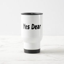 Yes Dear Coffee Mug