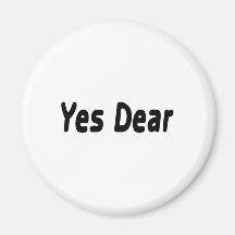 Yes Dear Fridge Magnets