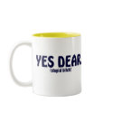 YES DEAR (stupid bitch) mugs