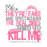 Yes Fake and Spectacular - Breast Cancer t-shirts