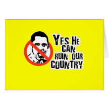 YES HE CAN RUIN OUR COUNTRY GREETING CARD