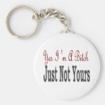 Yes I Am A Bitch 5 Keychain