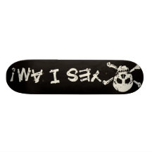 Yes I Am (A Pirate) Skateboard