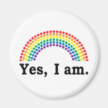 Yes I Am Fridge Magnet