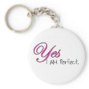 Yes I AM Perfect keychains