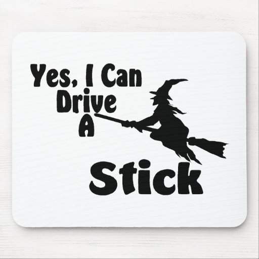 Yes, I Can Drive A Stick Mouse Mats