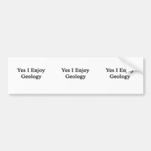 Yes I Enjoy Geology Bumper Sticker