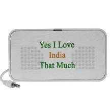 Yes I Love India That Much Laptop Speaker