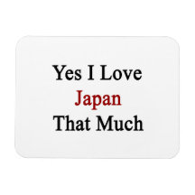 Yes I Love Japan That Much Flexible Magnet