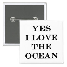 Yes I Love The Ocean Buttons