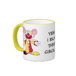 YES! I RUN THIS CIRCUS! Ceramic Mug