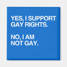 YES, I SUPPORT GAY RIGHTS REFRIGERATOR MAGNET