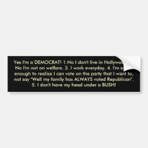 Yes I'm a DEMOCRAT! Bumper Stickers